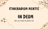 THÁNH BONAVENTURE &amp; ITINERARIUM MENTIS IN DEUM (LỘ TRÌNH TÂM LINH)