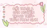 ĐỐI THOẠI &amp; CẦU NGUYỆN TRONG TRIẾT-THẦN PHAN SINH